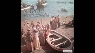 Nino  Fiore - Napule e' chino e' femmene
