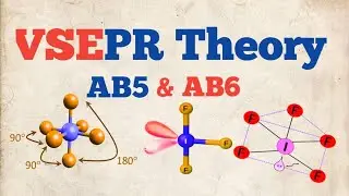 VSEPR Theory | AB5 & AB6 | AB4E AB3E2 AB2E3 | AB5E AB4E2 | Molecular shapes | Geometry | Bond angles