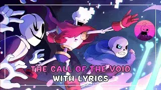 The Call of the Void With Lyrics (One Hour) | Undertale: Call of the Void
