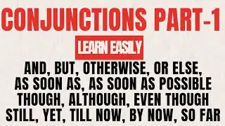 Use of Conjunctions In Spoken English Grammar Rules To Use Conjunctions  by vikram