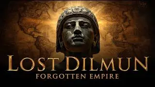 Dilmun: The Forgotten Civilization & Its Mysterious Sumerian Connections