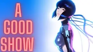 I think Ghost in the Shell SAC 2045 Season 1 is pretty good