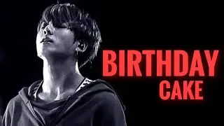 Jungkook &bull;&bull; Birthday Cake &bull;&bull; [Fmv]