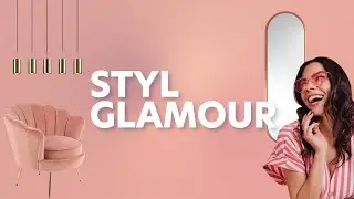 Jak zaaranżować wnętrze w stylu Glamour?
