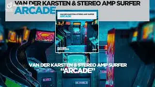 Van Der Karsten & Stereo Amp Surfer  =  Arcade
