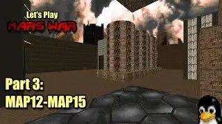 Let's Play Doom II: MarsWar Pt.3 - MAP07-MAP11 (Casual UV run)