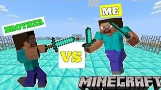 I am PVP with my brother in (Minecraft)