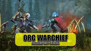 Orc Warchief- Upcoming Strategy City Builder Game 2021
