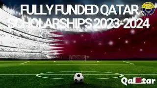 ⚠️Important Update - Fully Funded Scholarships in Qatar 2023-2024 | ✅New Video Alert