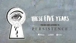 These Five Years - Persistence