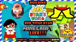 Ryan's World:  Red Titan Ryan in Minecraft LIfe!  [Part 01:  Boots]