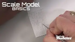 FineScale Modeler Scale Model Basics: Modeling wood grain in plastic