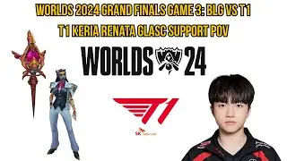 Worlds 2024 Grand Finals Game 3: BLG vs T1 | T1 Keria Renata Glasc Support POV
