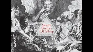 Seven Sisters of Sleep - Follow The Serpent