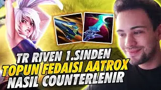 RIVEN ile Topun Fedaisi AATROX Hard Counterlenerek Nasıl Maç Taşınır 💪