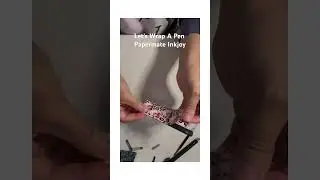 Applying pen wrap for inkjoy gel pen 🖊️