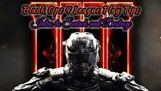 BO4 League Play Tips: Intro to Search and Destroy