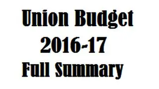 Union budget  2016-17 Full Summary and Important Points