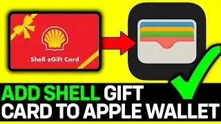 How To Add Shell Gift Card To Apple Wallet 2026