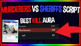 (NEW🔥) ROBLOX Murderers vs. Sheriffs Script/Hack - Kill Aura | Kill All | [OP 2022]