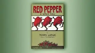 Red Pepper, A Spicy Rag - Henry Lodge - RagTime - Midi - Piano - 1910