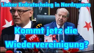Linker Erdrutschsieg in Nordzypern Kommt jetzt die Wiedervereinigung? 