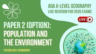 AQA A-Level Geography Live Revision for 2026 | Population and the Environment (Paper 2 Option)