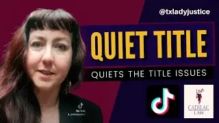 Quiet Title in Texas Quiets the issues