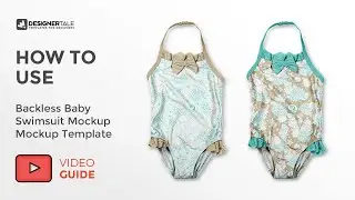 Designertale: How To Use Guide Backless Baby Swimsuit Mockup