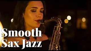 Smooth Jazz Saxophone Chill Mood – Cozy Relax Music for Night Work, Coffee & Study Sessions
