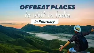 15 Offbeat Places To Visit In India in February