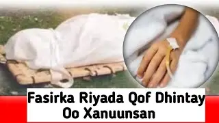 Fasirka Riyada qof dhintay oo xanuunsan .