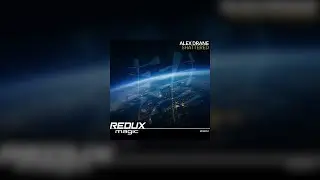 Alex Drane - Shattered [ Redux Magic ]