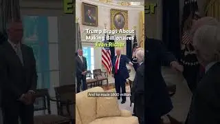 Trump Bragging About Making Billionaires Even Richer