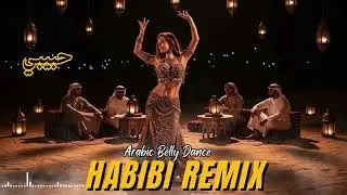 🧨 Habibi (حبيبي) &ndash; Arabic Deep House Dance Remix | NONSTOP PARTY MODE