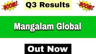 Mangalam Global Q3 Results 2026 | Mangalam Global Enterprises Results Today | Mangalam Global Share