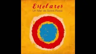 Estelares - Habr&aacute; que aprender a amar (AUDIO)