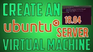 Create an UBUNTU Server 18.04 Virtual Machine