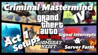 4 Player Criminal Mastermind - Doomsday Heist Act 1 Setups - Signal Intercepts & Server Farm - GTA V