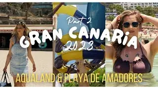 Gran Canaria 2023 Aqualand Maspalomas Playa De Amadores Vlog