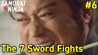 The 7 sword fights Full Episode 6 | SAMURAI VS NINJA | English Sub