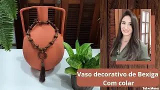 COMO FAZER VASO DECORATIVO COM BALAO E COLAR DIY/HOW TO MAKE DECORATIVE VASE WITH BALLOON -TOKE MANU