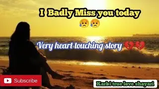 I badly miss 😥😥 you Today || karbi true love shayari