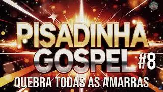O Melhor da Pisadinha Gospel - Volume #8 – Louvores Animados que Vão Transformar Sua Fé!🎶