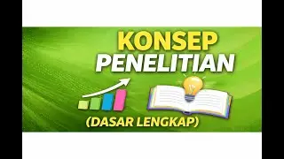 Konsep Penelitian: Apa yang Harus Dipahami Sebelum Buat Proposal?