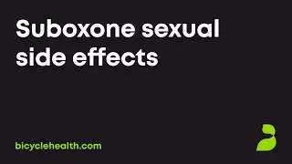 Sexual side effects while on Suboxone
