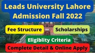 Leads University Lahore Admission 2022 | Leads University Fee Structure | How To Apply