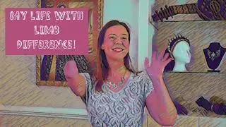 My Life with a Limb Difference!