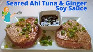 Seared Tuna with Ginger Soy Sauce recipe