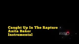 CAUGHT UP IN THE RAPTURE- ANITA BAKER INSTRUMENTAL